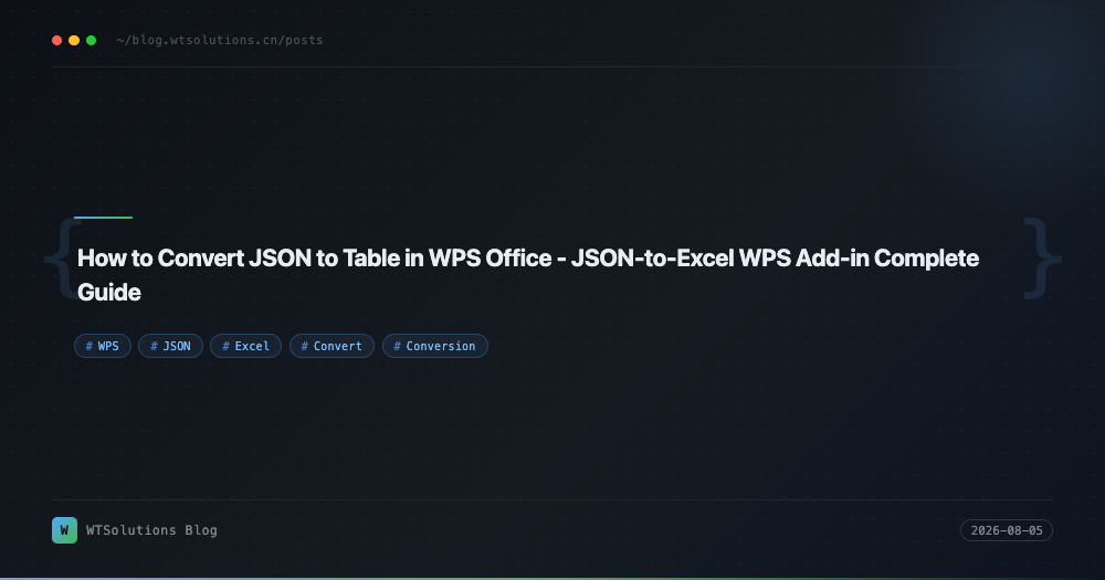 How to Convert JSON to Table in WPS Office - JSON-to-Excel WPS Add-in Complete Guide