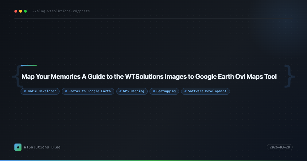 Map Your Memories A Guide to the WTSolutions Images to Google Earth Ovi Maps Tool
