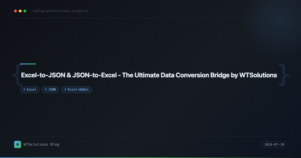 Excel-to-JSON & JSON-to-Excel - The Ultimate Data Conversion Bridge by WTSolutions