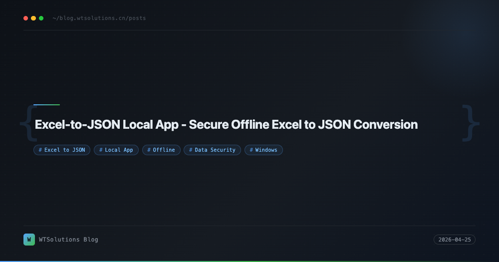 Excel-to-JSON Local App - Secure Offline Excel to JSON Conversion