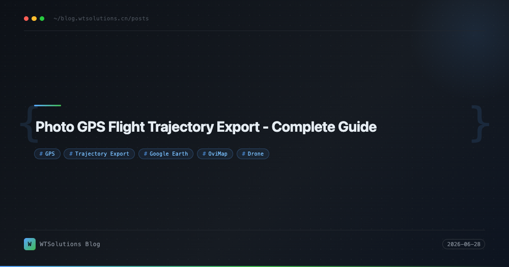 Photo GPS Flight Trajectory Export - Complete Guide