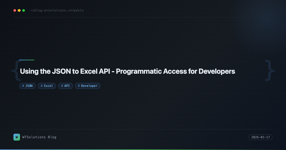 Using the JSON to Excel API - Programmatic Access for Developers