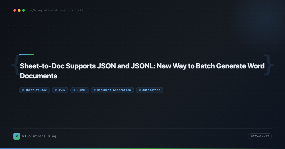 Sheet-to-Doc Supports JSON and JSONL: New Way to Batch Generate Word Documents